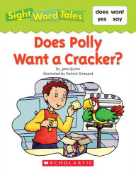 Title: Sight Word Tales: Does Polly Want a Cracker?, Author: Maria Fleming