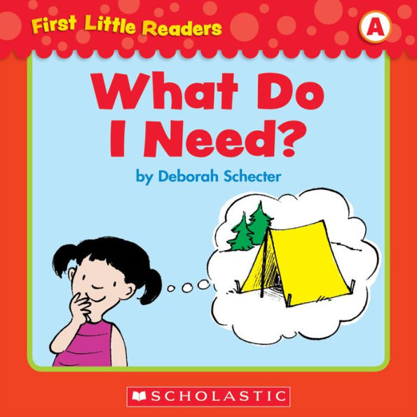 First Little Readers: What Do I Need? (Level A)