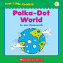 First Little Readers: Polka-Dot World (Level C)