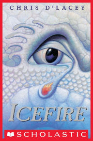 Title: Icefire (The Last Dragon Chronicles Series #2), Author: Chris d'Lacey