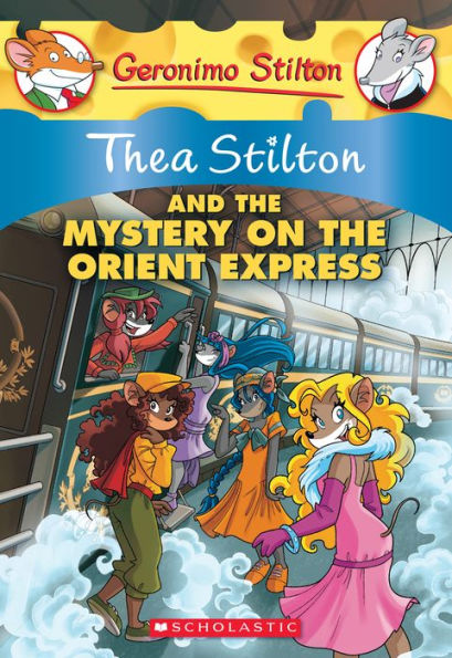 Thea Stilton and the Mystery on the Orient Express (Geronimo Stilton: Thea Series #13)