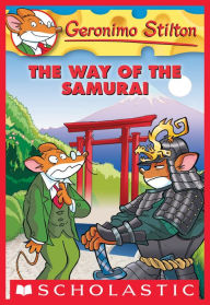 Title: The Way of the Samurai (Geronimo Stilton Series #49), Author: Geronimo Stilton
