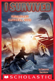 Title: I Survived Hurricane Katrina, 2005 (I Survived Series #3), Author: Lauren Tarshis