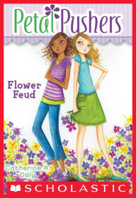 Title: Flower Feud (Petal Pushers #2), Author: Catherine R. Daly