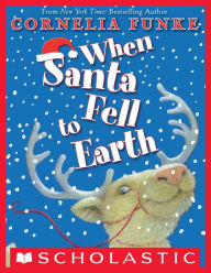 Title: When Santa Fell to Earth, Author: Cornelia Funke