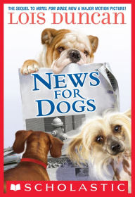 Title: News for Dogs, Author: Lois Duncan