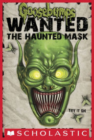 Title: The Haunted Mask (Goosebumps Most Wanted), Author: R. L. Stine