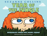 Title: Year of the Jungle: Memories from the Home Front, Author: Suzanne Collins