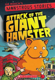 Title: Attack of the Giant Hamster (Monstrous Stories #2), Author: Dr. Roach