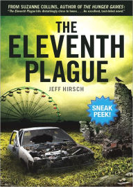 Title: The Eleventh Plague (Sneak Peek), Author: Jeff Hirsch