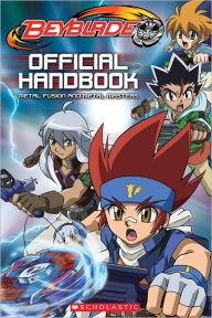 Title: Beyblade: Official Handbook: Metal Fusion and Metal Masters, Author: Tracey West