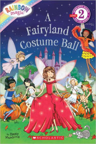 Title: A Fairyland Costume Ball (Rainbow Magic: Scholastic Reader Series), Author: Daisy Meadows