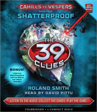 Title: Shatterproof (The 39 Clues: Cahills vs. Vespers Series #4), Author: Roland Smith