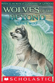 Title: Spirit Wolf (Wolves of the Beyond Series #5), Author: Kathryn Lasky