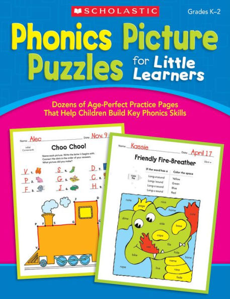 Phonics Picture Puzzles for Little Learners: Dozens of Age-Perfect Practice Pages That Help Children Build Key Phonics Skills