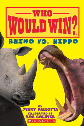 Rhino Vs Hippo Who Would Win By Jerry Pallotta Rob Bolster Paperback Barnes Noble