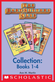 Title: The Baby-Sitters Club Collection: Books 1-4, Author: Ann M. Martin