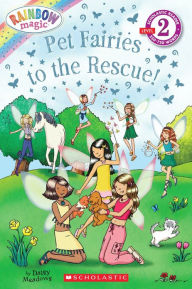 Title: Pet Fairies to the Rescue! (Rainbow Magic: Pet Fairies Series), Author: Daisy Meadows