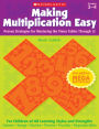 Making Multiplication Easy (2nd Edition): Proven Strategies for Mastering the Times Tables Through 12