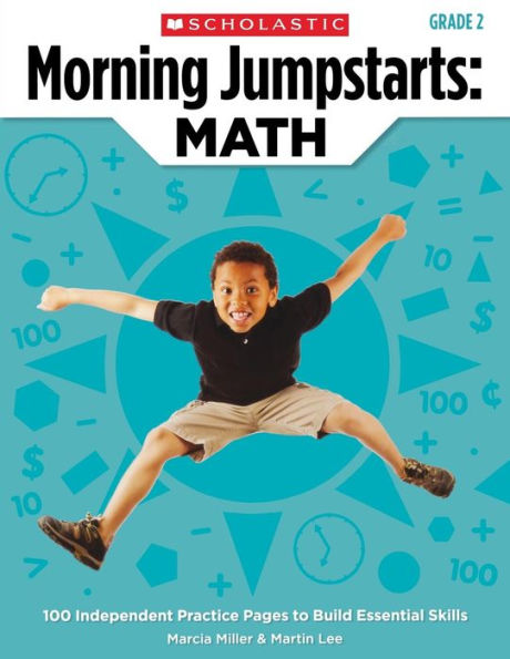 Morning Jumpstarts: Math: Grade 2: 100 Independent Practice Pages to Build Essential Skills