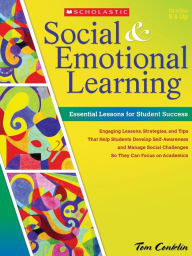 Title: Social and Emotional Learning in Middle School: Essential Lessons for Student Success: Engaging Lessons, Strategies, and Tips That Help Students Develop Self-Awareness and Manage Social Challenges So They Can Navigate Middle School and Focus on Academics, Author: Tom Conklin