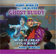 Title: Mind If I Read Your Mind? (Ghost Buddy Series #2), Author: Henry Winkler