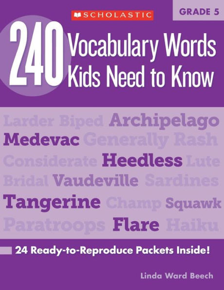 240 Vocabulary Words Kids Need to Know: Grade 5: 24 Ready-to-Reproduce Packets That Make Building Fun & Effective