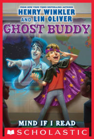 Title: Mind If I Read Your Mind? (Ghost Buddy Series #2), Author: Henry Winkler