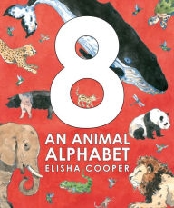 Title: 8: An Animal Alphabet, Author: Elisha Cooper