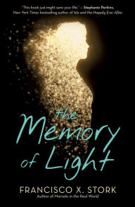 Title: The Memory of Light, Author: Francisco X. Stork