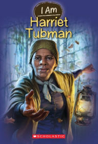 Title: Harriet Tubman (Scholastic I Am Series #6), Author: Grace Norwich