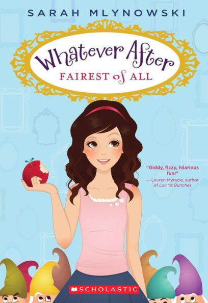 Fairest of All (Whatever After Series #1)