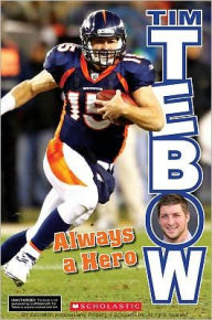 Title: Tim Tebow: Always a Hero, Author: Tim Polzer