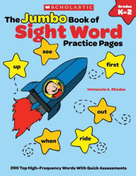 Title: The The Jumbo Book of Sight Word Practice Pages: Super-Fun Reproducibles That Help Kids Read, Write, and Really Learn 200 Key High-Frequency Words, Author: Rhodes Immacula
