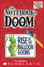 Rise of the Balloon Goons (The Notebook of Doom Series #1)