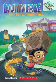 Title: Meltdown Madness: A Branches Book (Looniverse #2), Author: David Lubar