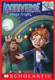 Title: Stage Fright: A Branches Book (Looniverse #4), Author: David Lubar