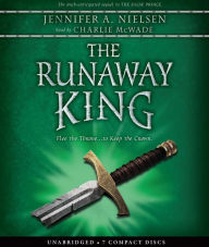 Title: The Runaway King (Ascendance Trilogy Series #2), Author: Jennifer A. Nielsen