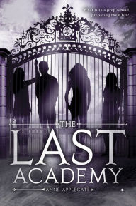 Title: The Last Academy, Author: Anne Applegate