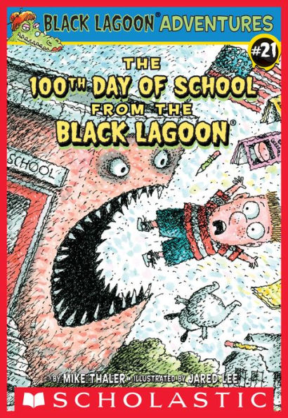 The 100th Day of School from the Black Lagoon (Black Lagoon Adventures)