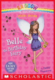 Belle the Birthday Fairy (Rainbow Magic: Special Edition Series)