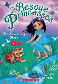 Title: The Shimmering Stone (Rescue Princesses Series #8), Author: Paula Harrison