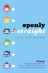 Title: Openly Straight, Author: Bill Konigsberg