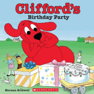 Title: Clifford's Birthday Party (Classic Storybook), Author: Norman Bridwell