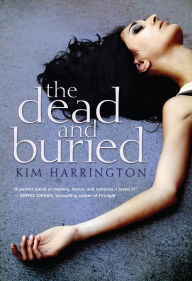 Title: The Dead and Buried, Author: Kim Harrington