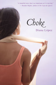 Title: Choke, Author: Diana López