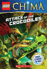 Title: LEGO Legends of Chima: Attack of the Crocodiles (Chapter Book #1), Author: Greg Farshtey