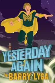 Title: Yesterday Again (Archvillain Series #3), Author: Barry Lyga