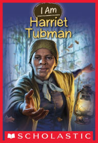 Title: Harriet Tubman (Scholastic I Am Series #6), Author: Grace Norwich