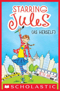 Title: Starring Jules (as Herself) (Starring Jules #1), Author: Beth Ain